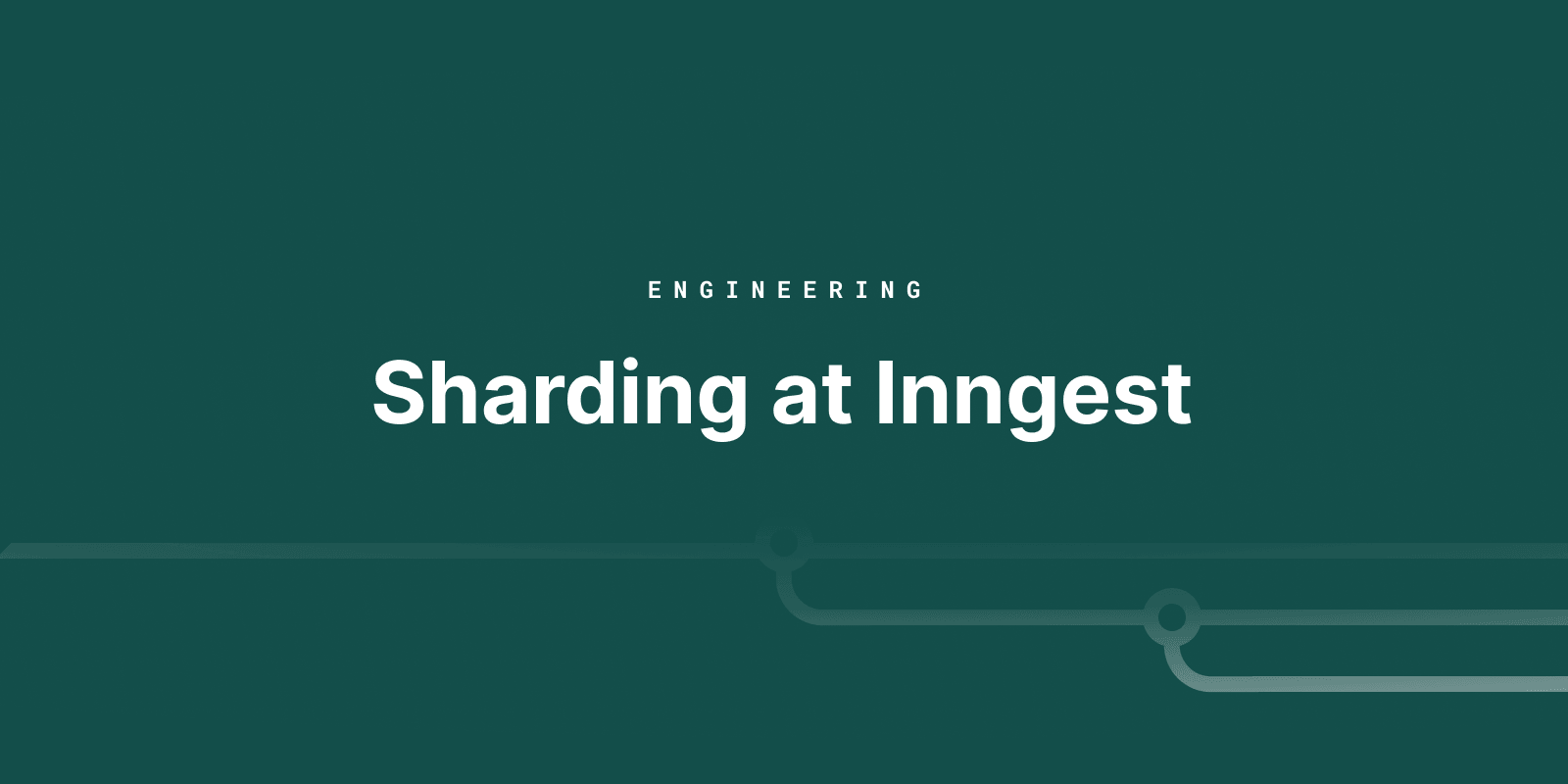 Featured image for Sharding Inngest: building and rolling out our new state coordinator blog post